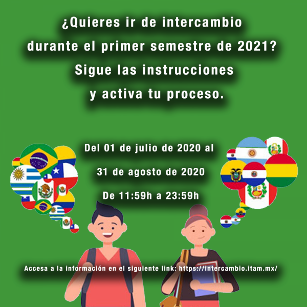 Póster ¿Quieres ir de intercambio durante el primer semestre de 2021? Sigue las instrucciones y activa tu proceso.